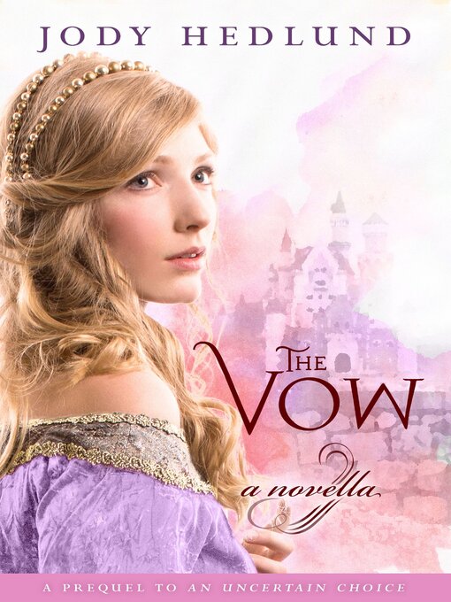 Jody Hedlund创作的The Vow作品的详细信息 - 可供借阅